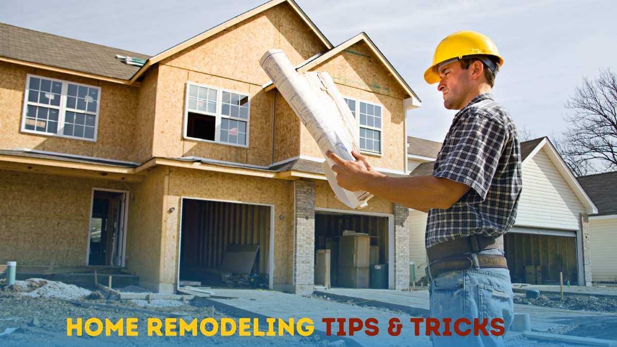 Home Remodeling Tips & Tricks